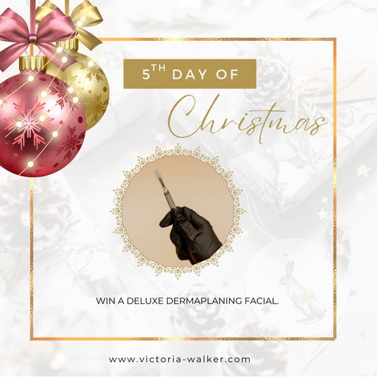 5th Day of Christmas - Luxury Dermaplaning Facial